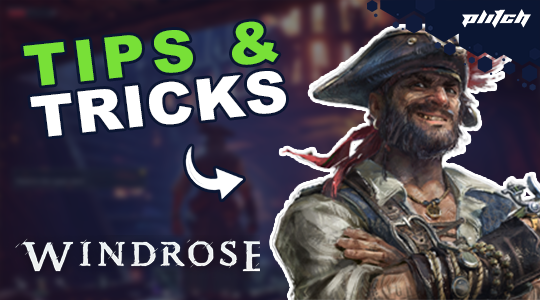 Important Windrose Tips and Tricks for Beginners