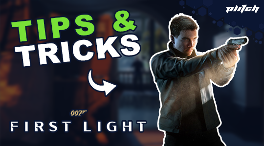 007 First Light Tips and Tricks You Should Know