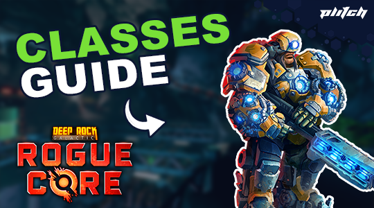 Deep Rock Galactic Rogue Core Classes/Reclaimers Guide