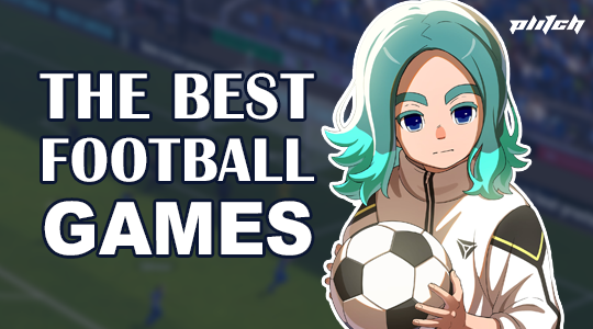 More than Matches: 7 Great Football Games on PC