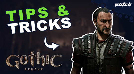 Gothic 1 Remake Tips to Survive the Valley of the Mines